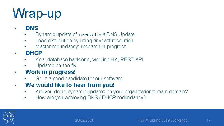 Wrap-up • DNS • • DHCP • • • Kea: database back-end, working HA,