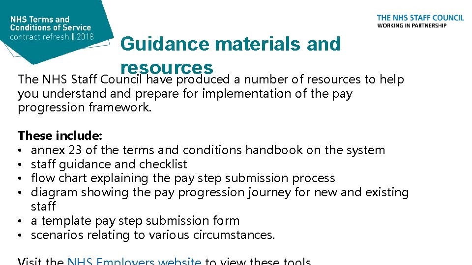 Guidance materials and resources The NHS Staff Council have produced a number of resources
