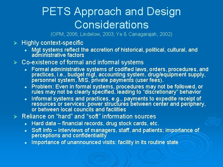 PETS Approach and Design Considerations (OPM, 2006; Lindelow, 2003; Ye & Canagarajah, 2002) Ø