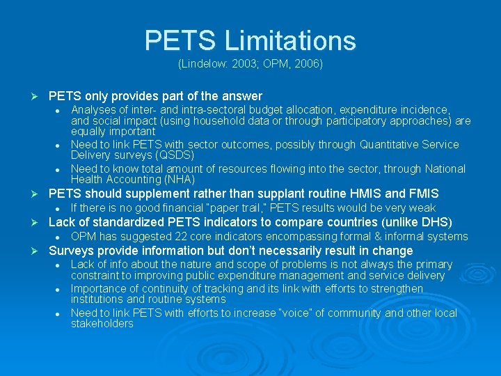PETS Limitations (Lindelow: 2003; OPM, 2006) Ø PETS only provides part of the answer