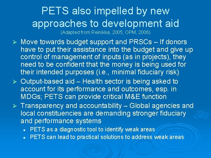 PETS also impelled by new approaches to development aid (Adapted from Reinikka, 2005; OPM,