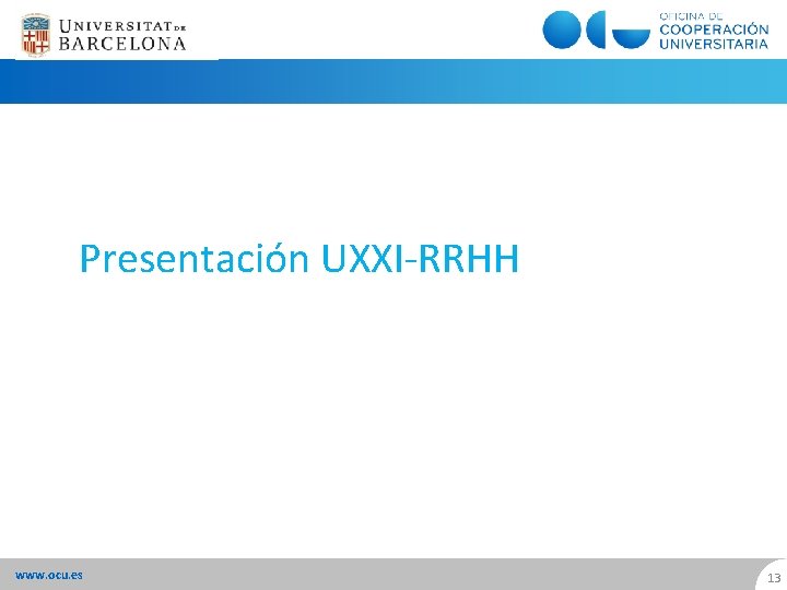 Presentación UXXI-RRHH www. ocu. es 13 