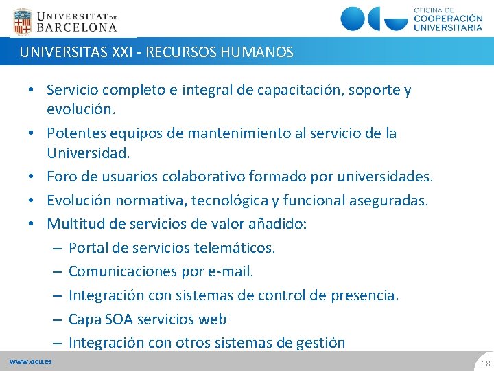 UNIVERSITAS XXI - RECURSOS HUMANOS • Servicio completo e integral de capacitación, soporte y