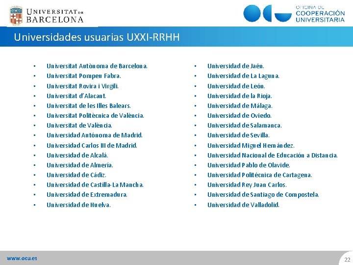 Universidades usuarias UXXI-RRHH • • • • www. ocu. es Universitat Autònoma de Barcelona.