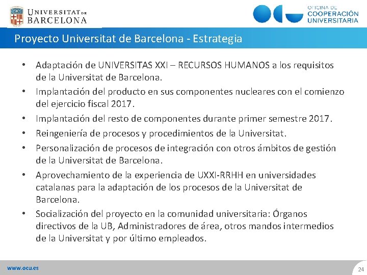 Proyecto Universitat de Barcelona - Estrategia • Adaptación de UNIVERSITAS XXI – RECURSOS HUMANOS