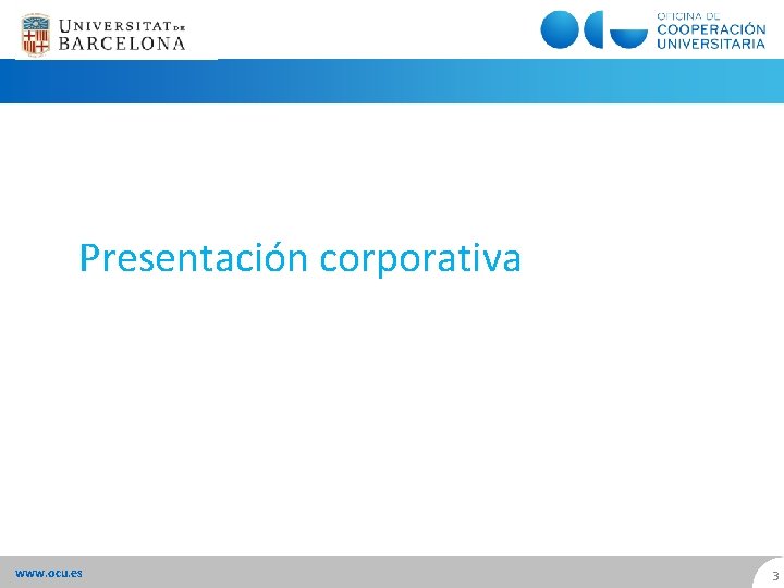 Presentación corporativa www. ocu. es 3 