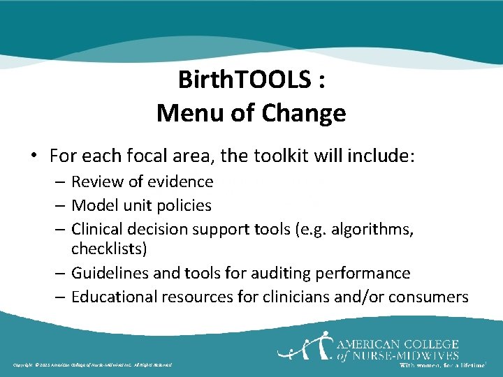 Birth. TOOLS : Menu of Change • For each focal area, the toolkit will