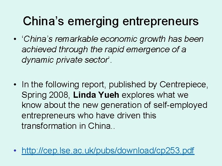 China’s emerging entrepreneurs • ‘China’s remarkable economic growth has been achieved through the rapid