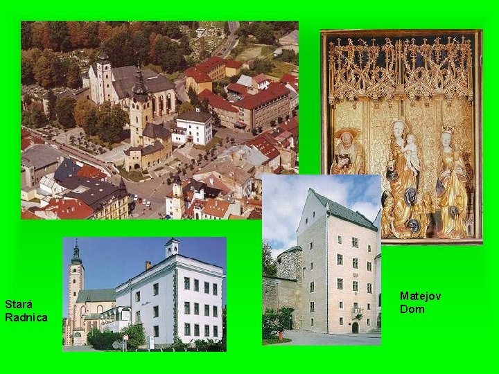 Stará Radnica Matejov Dom 