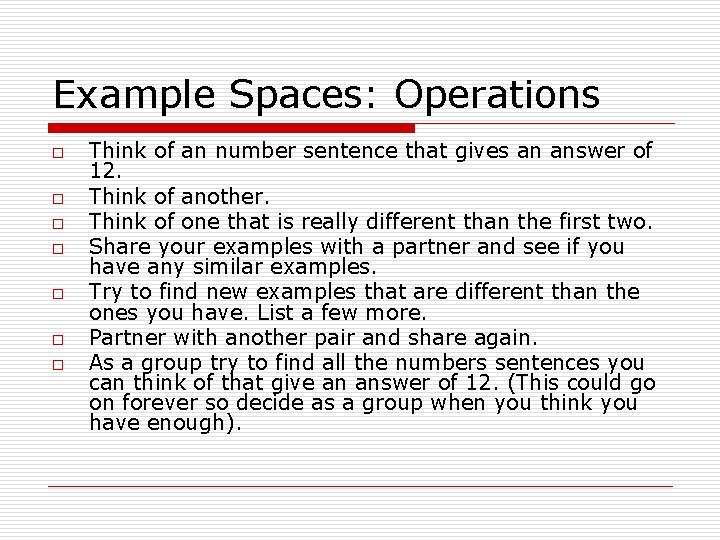 Example Spaces: Operations o o o o Think of an number sentence that gives