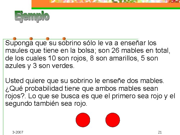 Suponga que su sobrino sólo le va a enseñar los maules que tiene en Suponga que su sobrino sólo le va a enseñar los maules que tiene en