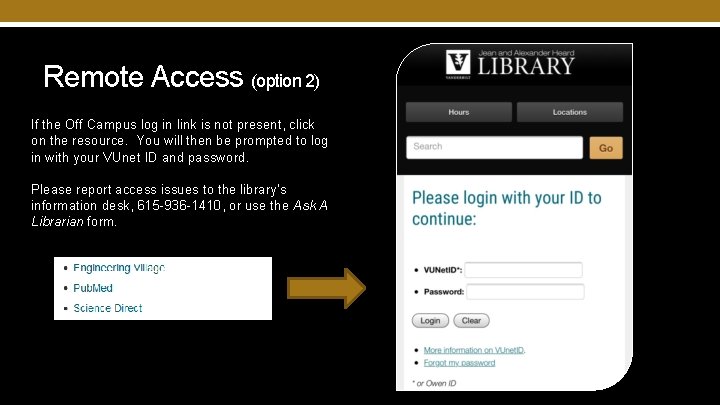 Remote Access (option 2) If the Off Campus log in link is not present,