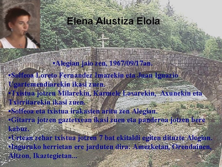 Elena Alustiza Elola • Alegian jaio zen, 1967/09/17 an. • Solfeoa Loreto Fernandez Imazekin