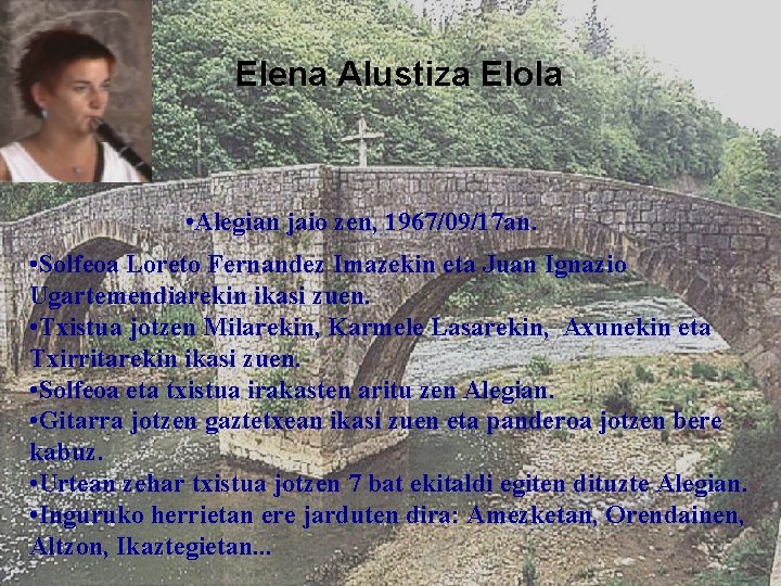 Elena Alustiza Elola • Alegian jaio zen, 1967/09/17 an. • Solfeoa Loreto Fernandez Imazekin