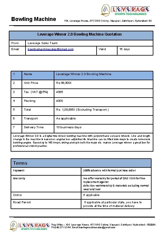 Bowling Machine 104, Leverage House, AFCOHS Colony, Vayupuri, Sainikpuri, Hyderabad -94 Leverage Winner 2.