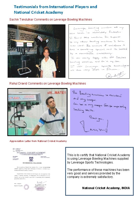 Testimonials from International Players and National Cricket Academy Sachin Tendulkar Comments on Leverage Bowling