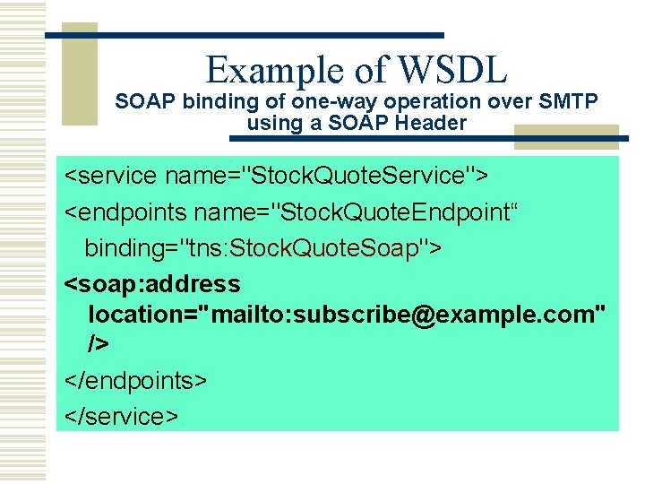 Example of WSDL SOAP binding of one-way operation over SMTP using a SOAP Header