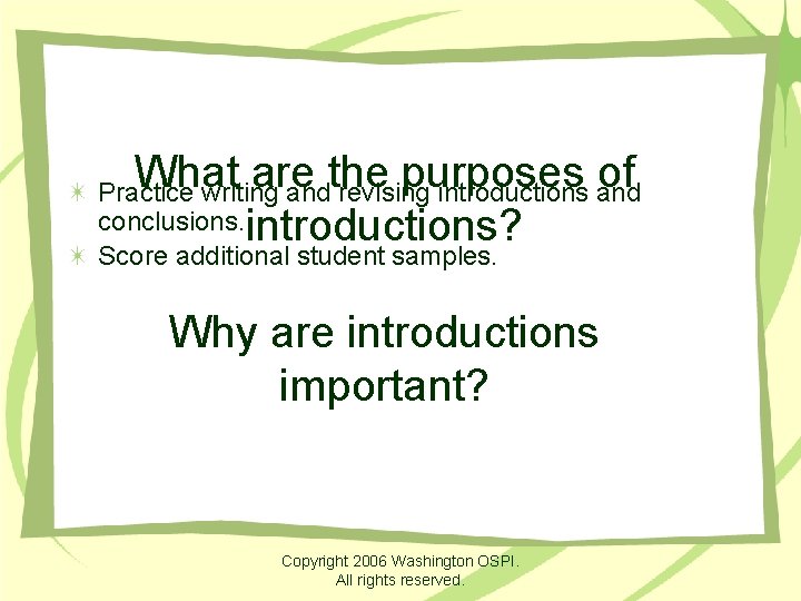 What are the purposes of introductions? Practice writing and revising introductions and conclusions. Score