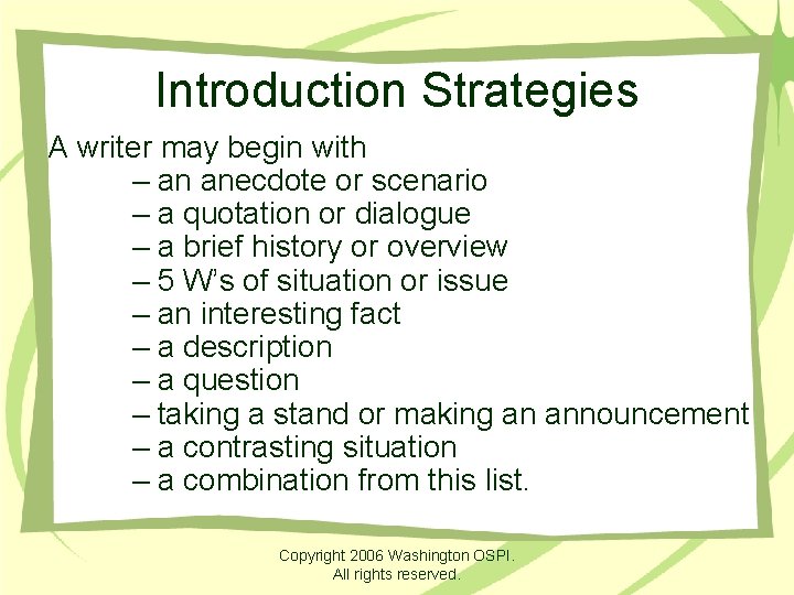 Introduction Strategies A writer may begin with – an anecdote or scenario – a