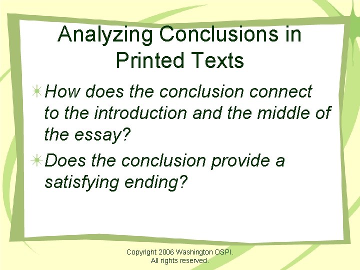 Analyzing Conclusions in Printed Texts How does the conclusion connect to the introduction and