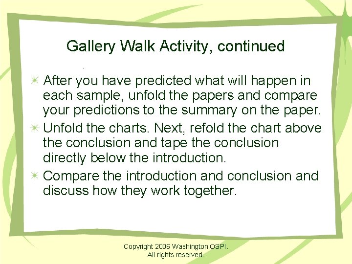 Gallery Walk Activity, continued. After you have predicted what will happen in each sample,