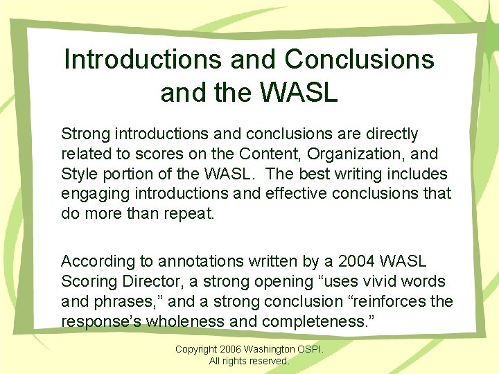 Introductions and Conclusions and the WASL Strong introductions and conclusions are directly related to