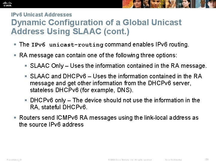 IPv 6 Unicast Addresses Dynamic Configuration of a Global Unicast Address Using SLAAC (cont.