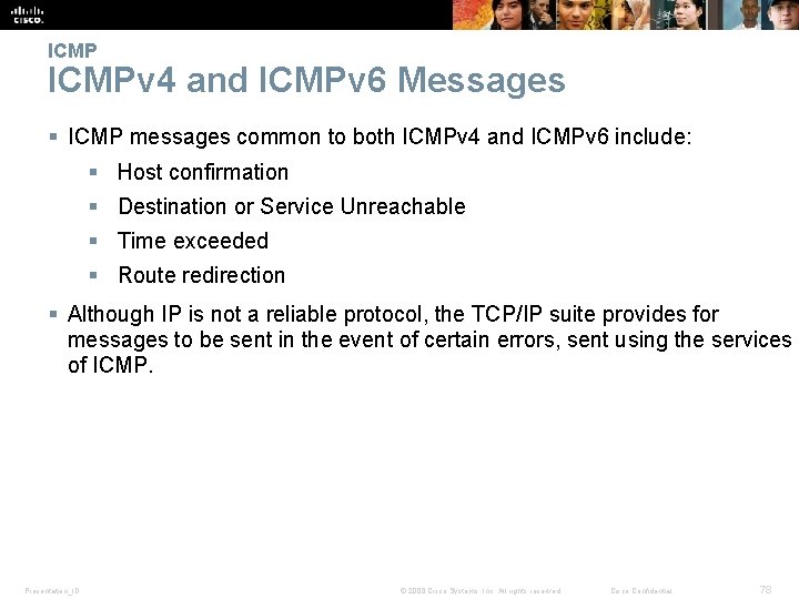 ICMPv 4 and ICMPv 6 Messages § ICMP messages common to both ICMPv 4
