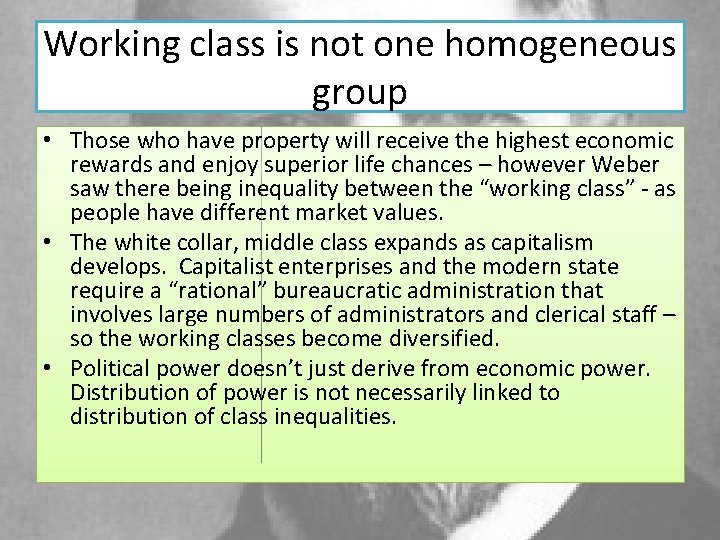 Working class is not one homogeneous group • Those who have property will receive