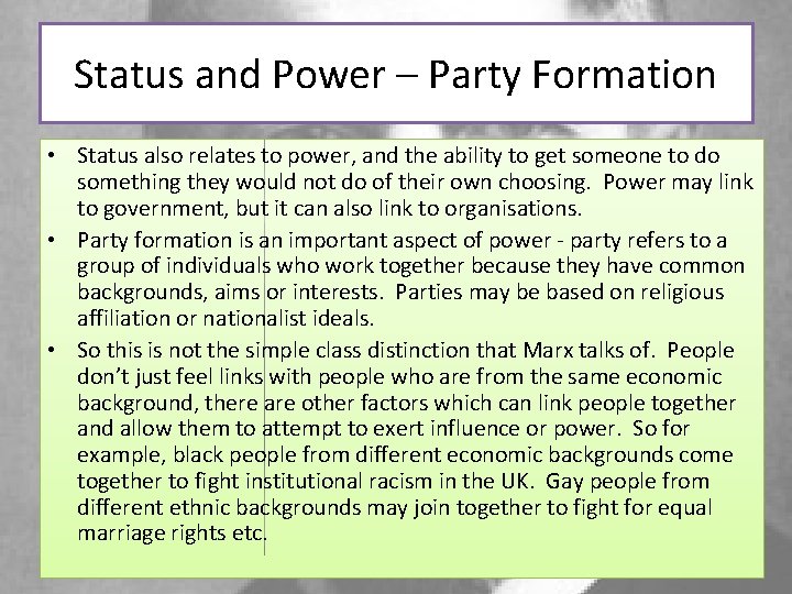 Status and Power – Party Formation • Status also relates to power, and the