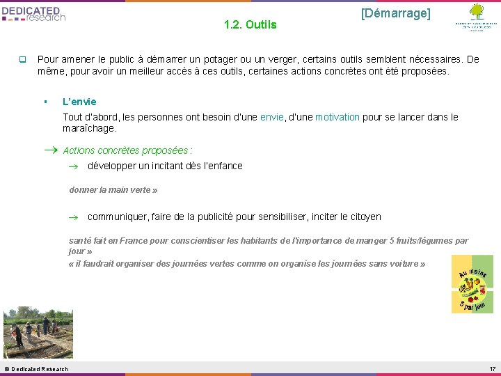 1. 2. Outils q [Démarrage] Pour amener le public à démarrer un potager ou