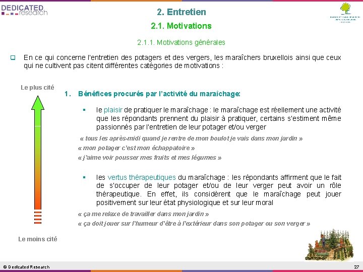 2. Entretien 2. 1. Motivations 2. 1. 1. Motivations générales q En ce qui