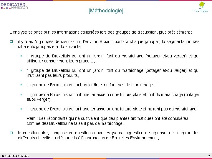 [Méthodologie] L’analyse se base sur les informations collectées lors des groupes de discussion, plus