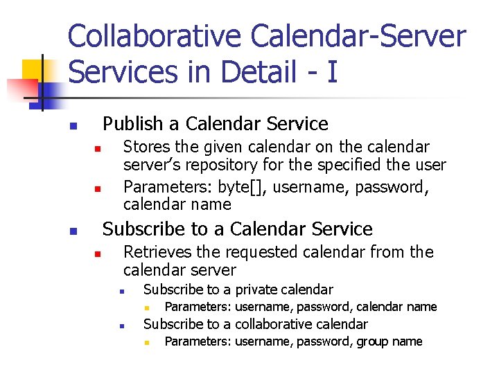 Collaborative Calendar-Server Services in Detail - I Publish a Calendar Service n n n