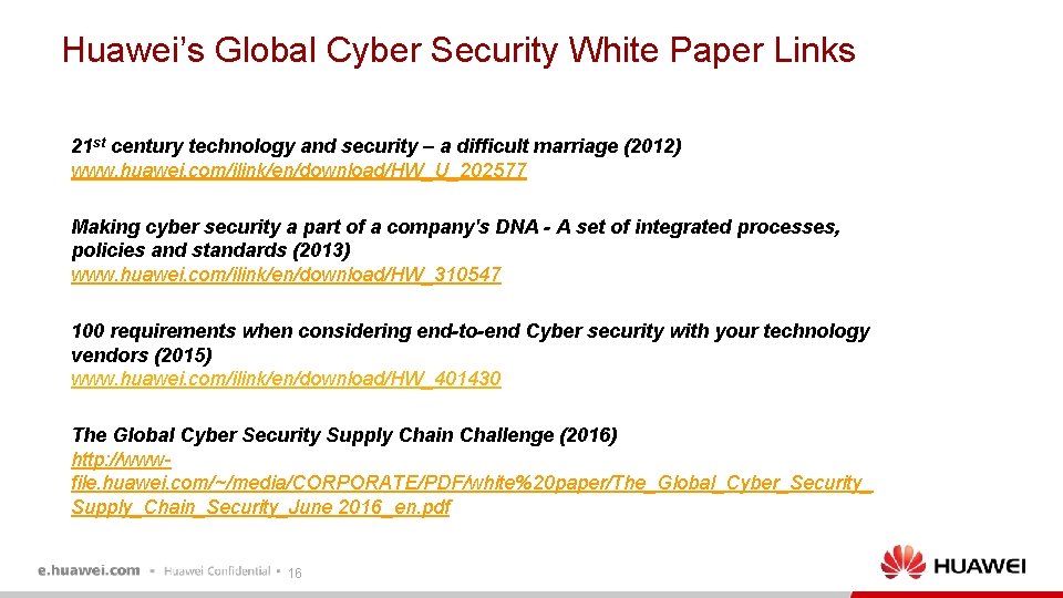 Huawei’s Global Cyber Security White Paper Links 21 st century technology and security –