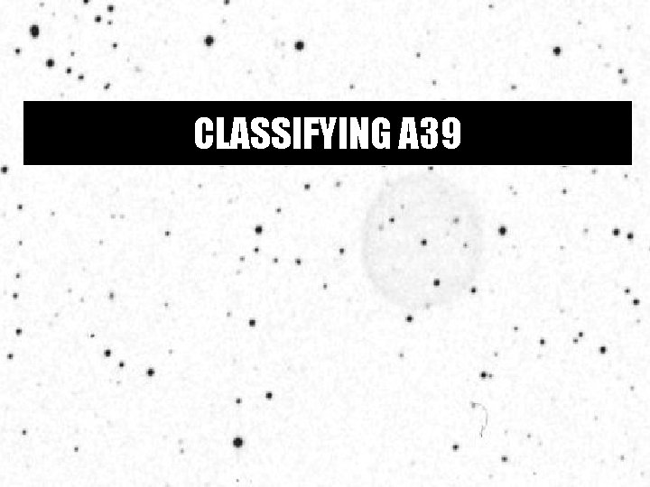 CLASSIFYING A 39 