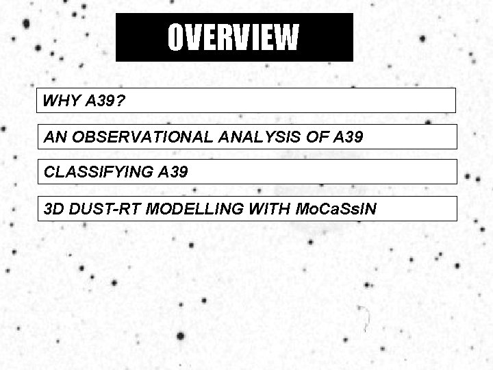 OVERVIEW WHY A 39? AN OBSERVATIONAL ANALYSIS OF A 39 CLASSIFYING A 39 3