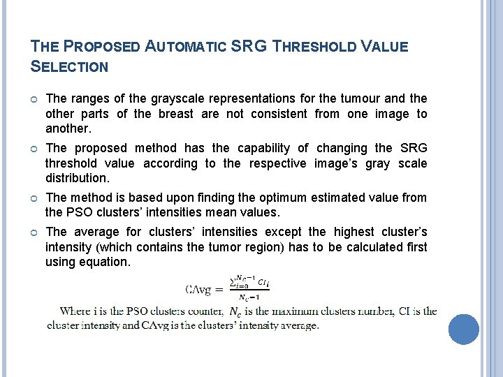 THE PROPOSED AUTOMATIC SRG THRESHOLD VALUE SELECTION The ranges of the grayscale representations for