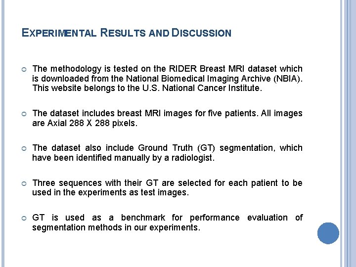 EXPERIMENTAL RESULTS AND DISCUSSION The methodology is tested on the RIDER Breast MRI dataset