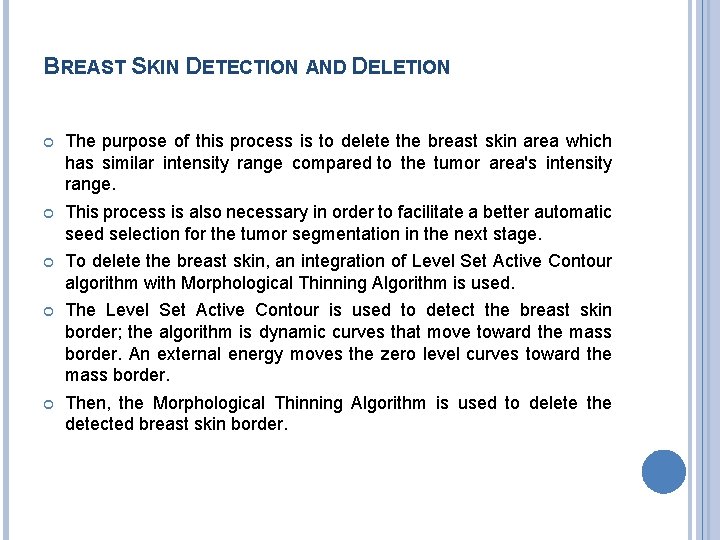 BREAST SKIN DETECTION AND DELETION The purpose of this process is to delete the