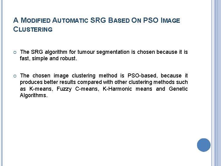 A MODIFIED AUTOMATIC SRG BASED ON PSO IMAGE CLUSTERING The SRG algorithm for tumour