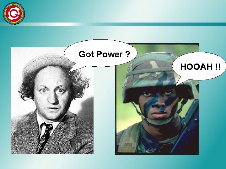 Got Power ? HOOAH !! 