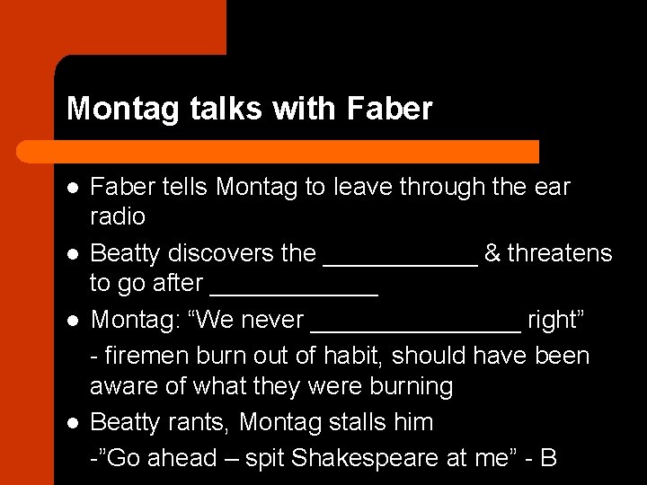 Montag talks with Faber l l Faber tells Montag to leave through the ear