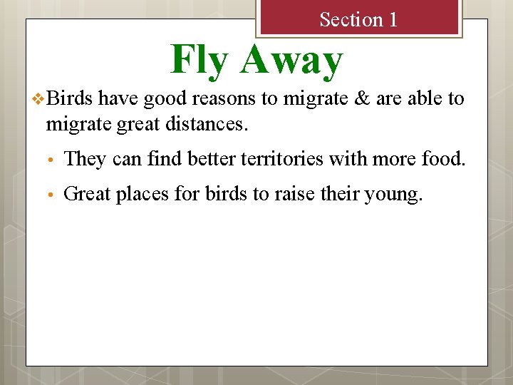 Section 1 Fly Away v Birds have good reasons to migrate & are able