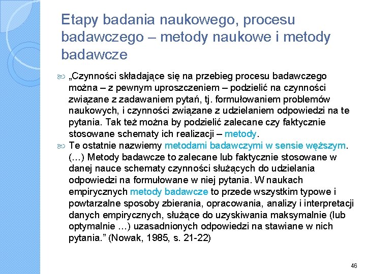 Etapy badania naukowego, procesu badawczego – metody naukowe i metody badawcze „Czynności składające się