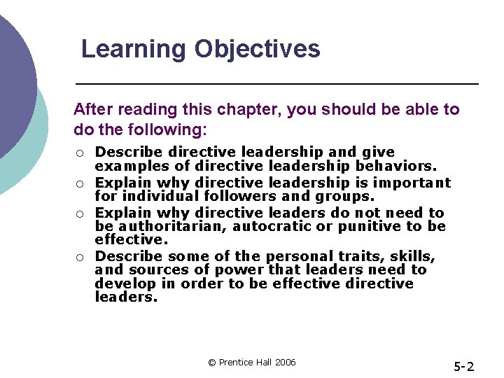 Learning Objectives After reading this chapter, you should be able to do the following: