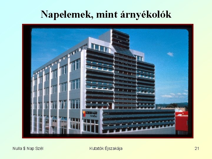 Napelemek, mint árnyékolók Nulla $ Nap Szél Kutatók Éjszakája 21 