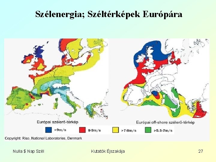 Szélenergia; Széltérképek Európára Nulla $ Nap Szél Kutatók Éjszakája 27 