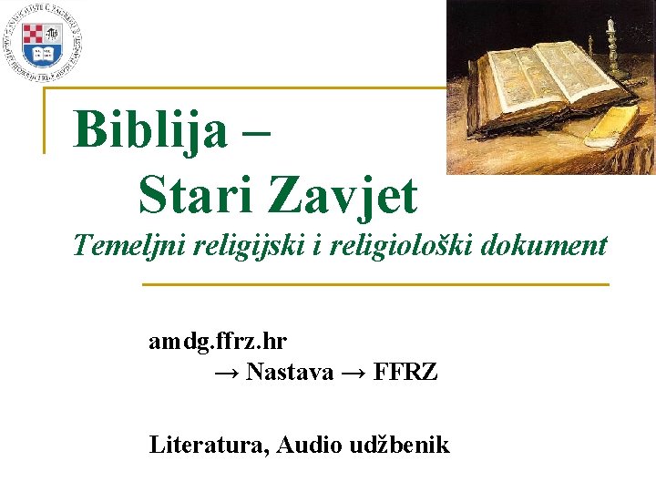 Biblija – Stari Zavjet Temeljni religijski i religiološki dokument amdg. ffrz. hr → Nastava