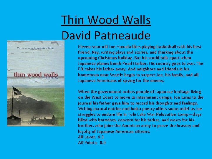 Thin Wood Walls David Patneaude Eleven-year-old Joe Hanada likes playing basketball with his best